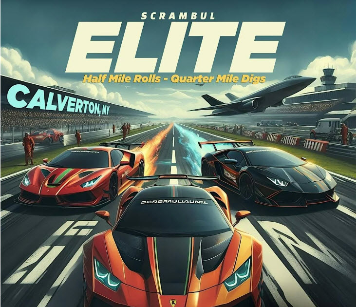 Scrambul Elite Half Mile & Quarter Mile Digs, Calverton, NY