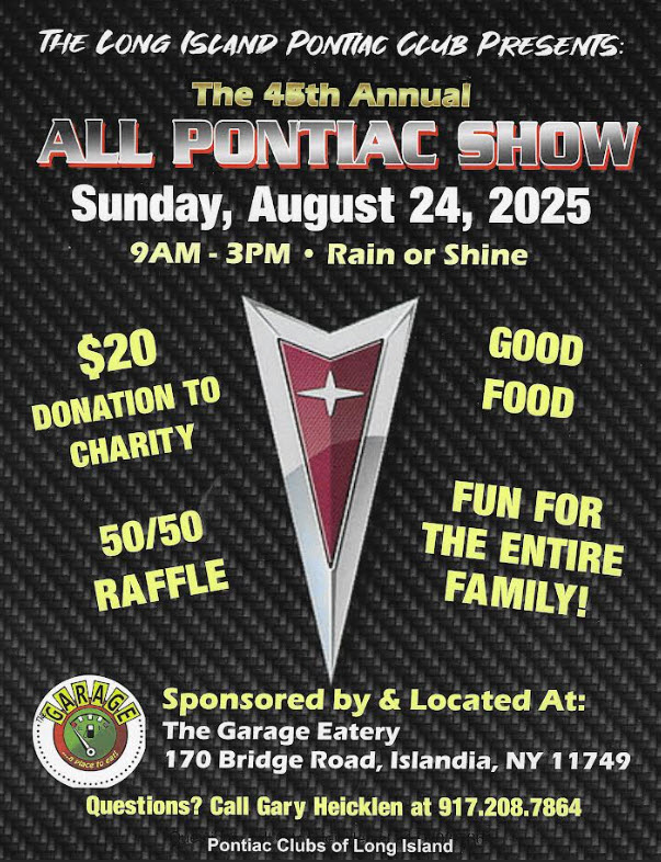 The Pontiac Clubs of LI & Garage Eatery 45th Annual All Pontiac Show, Islandia, NY