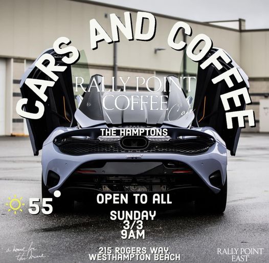 Rally Point Coffee Presents Cars & Coffee- The Hamptons, Westhampton Beach, NY