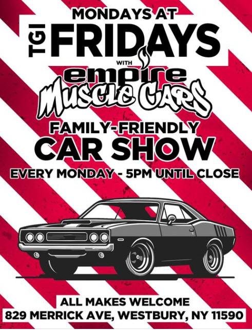 Empire Muscle Cars Monday’s at TGIF, Westbury, NY