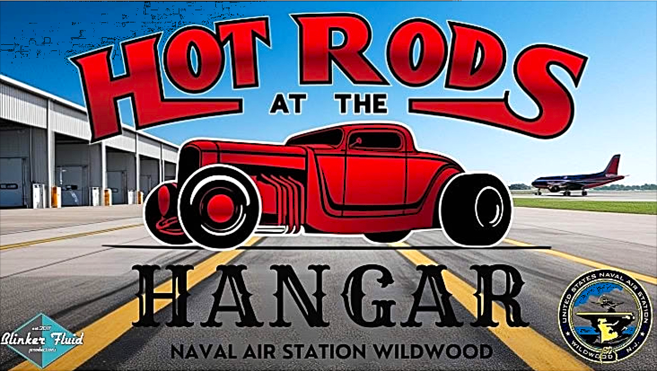 1st Annual 2025 Hot Rods at the Hanger Show, Cape May, NJ
