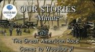 Video of the Week: Oyster Bay Today: The Great American Race Comes to Woodbury!