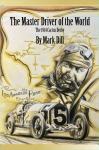 Book Reviews: The Master Driver of the World- The 1914 Cactus Derby