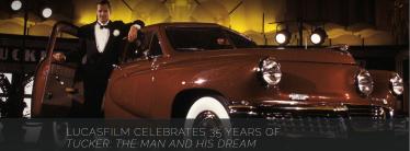 LUCASFILM Celebrates 35 Years of TUCKER: THE MAN AND HIS DREAM