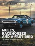 Vintage Motorsport: Mules, Racehorses and a Fast Bird:&nbsp; The story of an Unlikely Race Car-Ford’s Challenger III