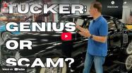 Video of the Week: Tucker: Genius or Scam?
